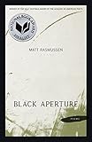 Black Aperture: Poems (Walt Whitman Award of the Academy of American Poets)