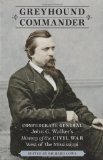 Greyhound Commander: Confederate General John G. Walker's History of the Civil War West of the Mississippi