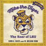 Mike the Tiger: The Roar of LSU