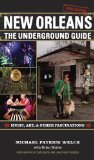New Orleans: The Underground Guide