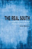The Real South: Southern Narrative in the Age of Cultural Reproduction (Southern Literary Studies)