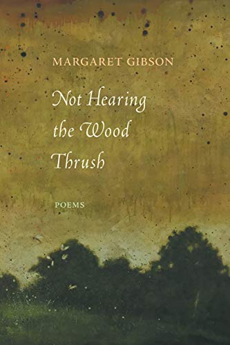 Book Cover Not Hearing the Wood Thrush: Poems