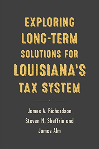 Book Cover Exploring Long-Term Solutions for Louisianaâ€™s Tax System