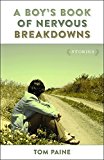 A Boy's Book of Nervous Breakdowns: Stories (Yellow Shoe Fiction)