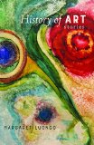 History of Art: Stories (Yellow Shoe Fiction)