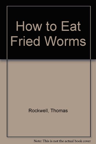 How to Eat Fried Worms