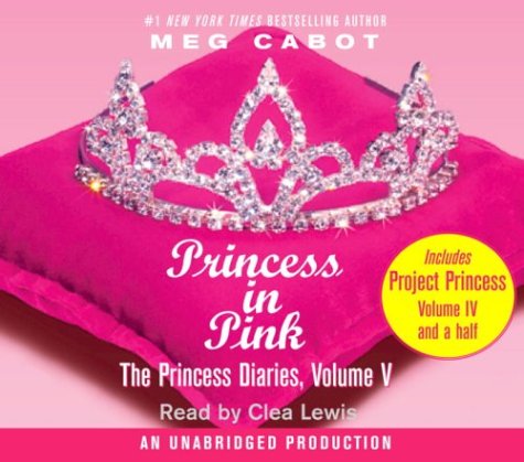 The Princess Diaries, Volume V: Princess in Pink: with Project Princess: The Princess Diaries #4.5