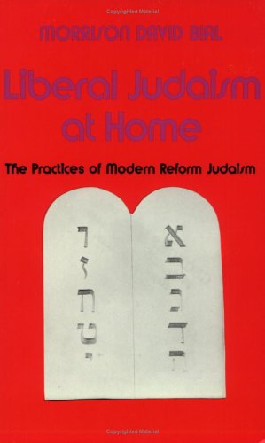 Liberal Judaism at Home: The Practice of Modern Reform Judaism