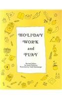 Holiday Work and Play
