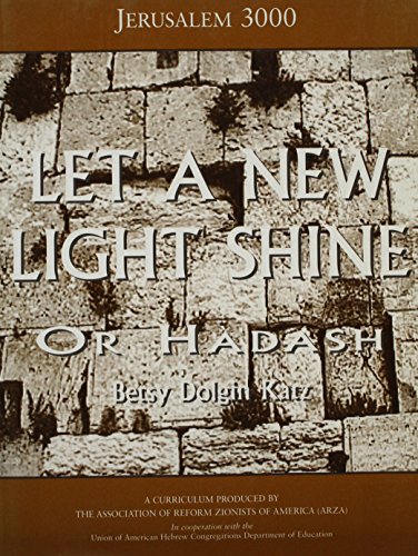Or Hadash: Let a New Light Shine