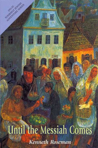 Until the Messiah Comes: A Russian-Jewish Adventure (Roseman, Kenneth. Do-It-Yourself Jewish Adventure Series.)