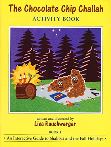 Chocolate Chip Challah Activity Book 1: Shabbat and Fall Holidays