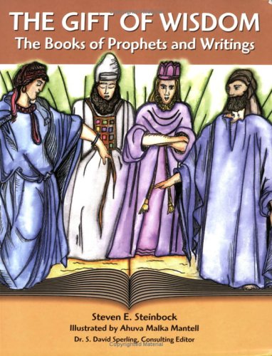 The Gift of Wisdom: The Books of Prophets and Writings