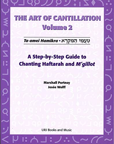 The Art of Cantillation, Vol. 2: A Step-By-Step Guide to Chanting Haftarot and Mgilot with CD (Audio)