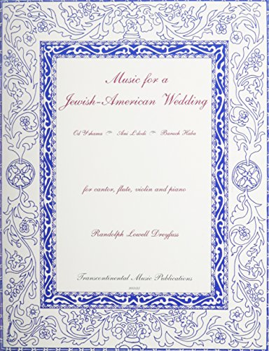 Music for a Jewish-American Wedding: for Solo Voice, Flute, Violin and Piano