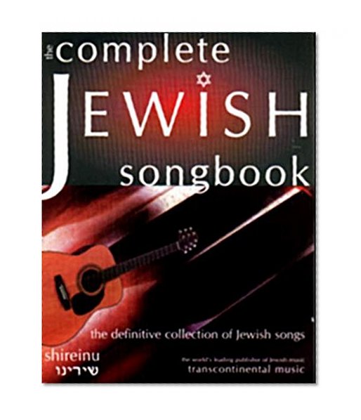 The Complete Jewish Songbook: The Definitive Collection of Jewish Songs