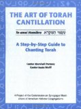 The Art of Torah Cantillation: A Step-by-Step Guide to Chanting Torah [Book + CD]