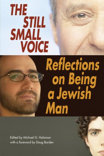 Still Small Voice: Reflections on Being a Jewish Man