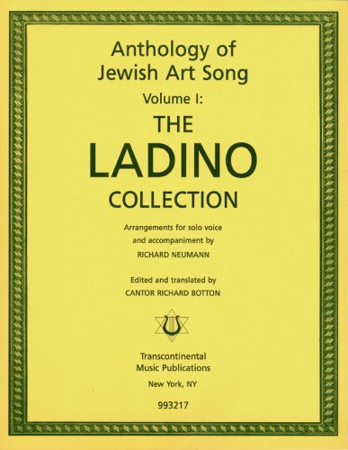 The Ladino Collection Volume I; Anthology of Jewish Art Songs (English and Spanish Edition)