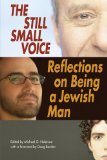 Still Small Voice: Reflections on Being a Jewish Man