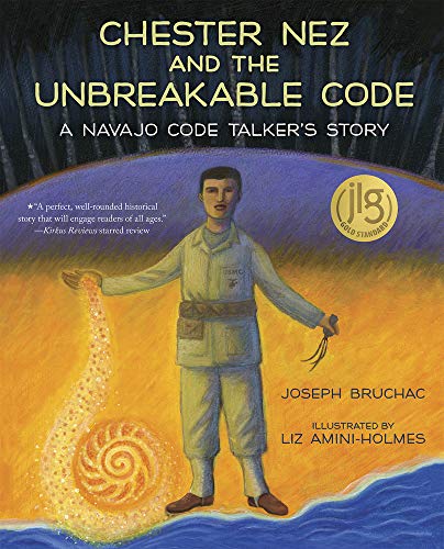 Book Cover Chester Nez and the Unbreakable Code: A Navajo Code Talker's Story