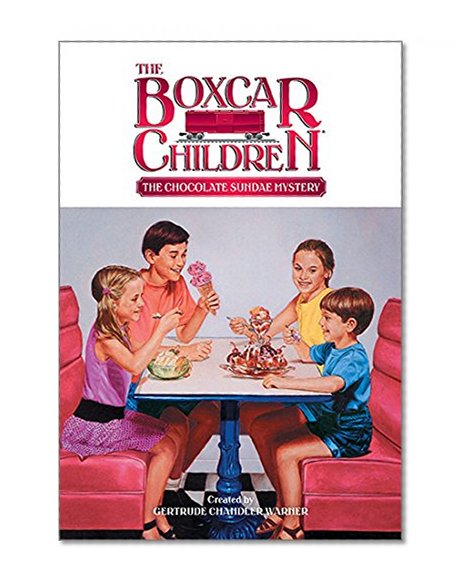 The Chocolate Sundae Mystery (The Boxcar Children Mysteries #46)