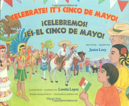 Celebrate! It's Cinco De Mayo / Celebremos Es El Cinco De Mayo (Spanish and English Edition)