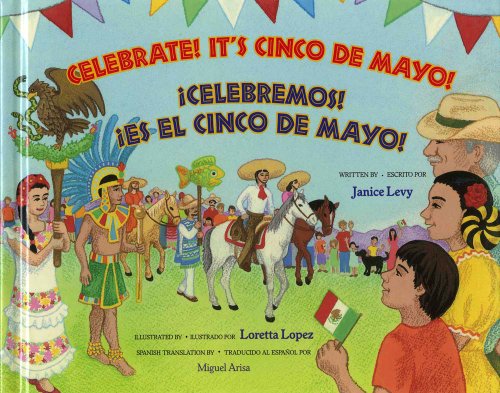 Celebrate! It's Cinco de Mayo!: !Celebramos! !Es el Cinco de Mayo! (English and Spanish Edition)