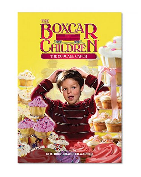 The Cupcake Caper (The Boxcar Children Mysteries #125)