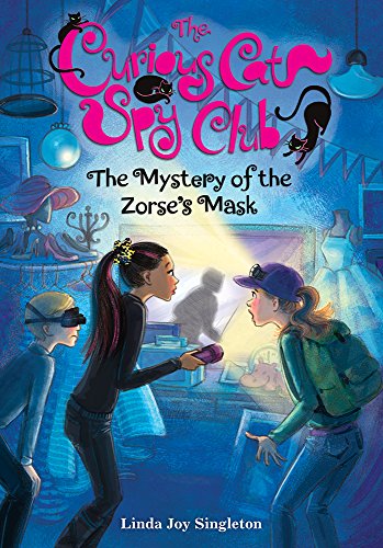 The Mystery of the Zorse's Mask (The Curious Cat Spy Club)