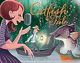 A Catfish Tale: A Bayou Story of the Fisherman and His Wife