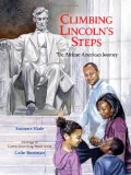 Climbing Lincoln's Steps: The African American Journey