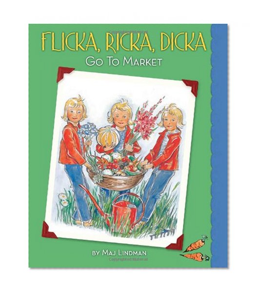 Flicka, Ricka, Dicka Go to Market (Flicka, Ricka, Dicka Books)