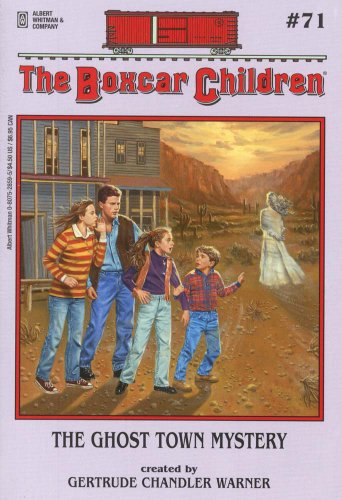 The Ghost Town Mystery (The Boxcar Children Mysteries #71)