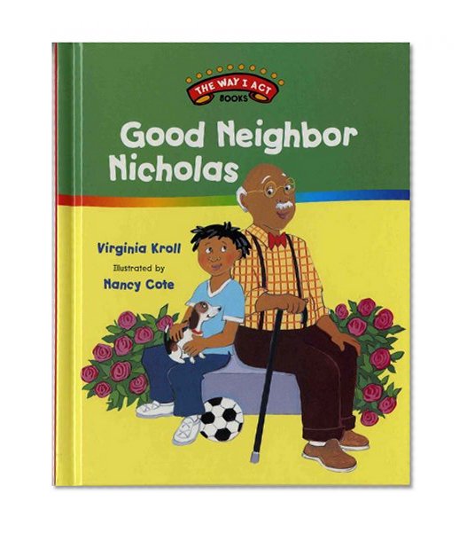 Good Neighbor Nicholas (The Way I Act Books)