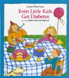 Even Little Kids Get Diabetes (Albert Whitman Prairie Books)