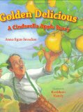 Golden Delicious: A Cinderella Apple Story