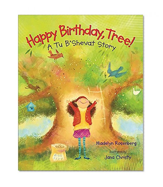 Happy Birthday, Tree!: A Tu B'Shevat Story