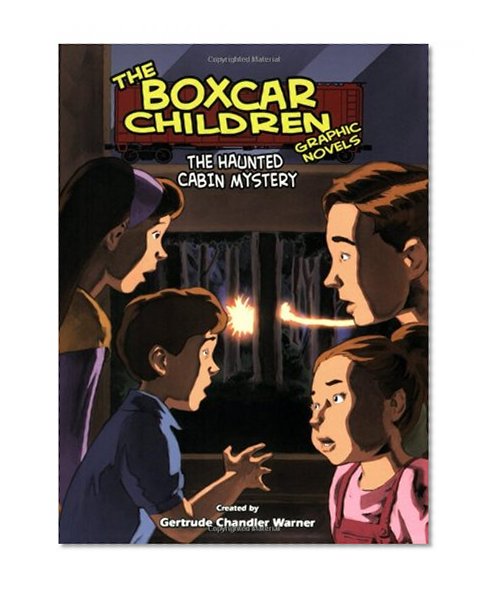 The Haunted Cabin Mystery: A Graphic Novel (Boxcar Children Graphic Novels)