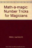 Math-A-Magic: Number Tricks for Magicians