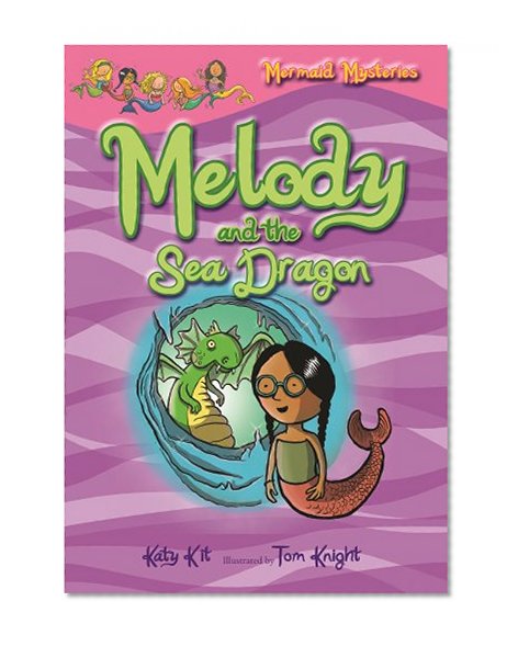Mermaid Mysteries: Melody and the Sea Dragon (Book 4)