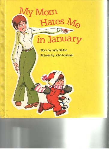 My Mom Hates Me in January