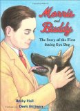 Morris and Buddy: The Story of the First Seeing Eye Dog