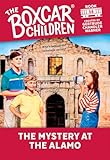 The Mystery at the Alamo (The Boxcar Children Mysteries)