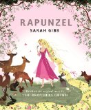 Rapunzel: Based on the Original Story by the Brothers Grimm