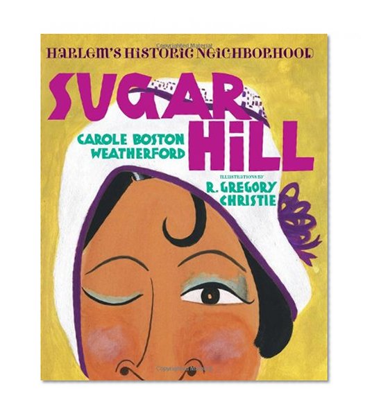 Sugar Hill: Harlem's Historic Neighborhood