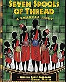 Seven Spools of Thread: A Kwanzaa Story (Albert Whitman Prairie Paperback)