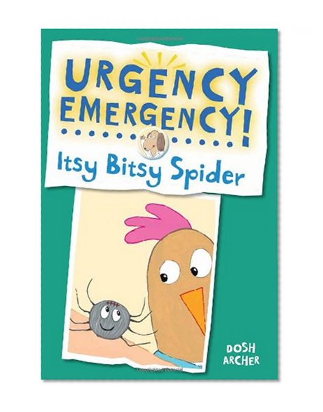 Urgency Emergency! Itsy Bitsy Spider