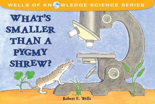 Book Cover What's Smaller Than a Pygmy Shrew? (Wells of Knowledge Science Series)