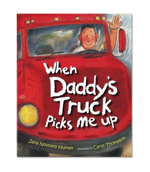 When Daddy's Truck Picks Me Up